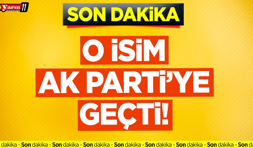 Bilecik'te O İsim AK Parti’ye Geçti