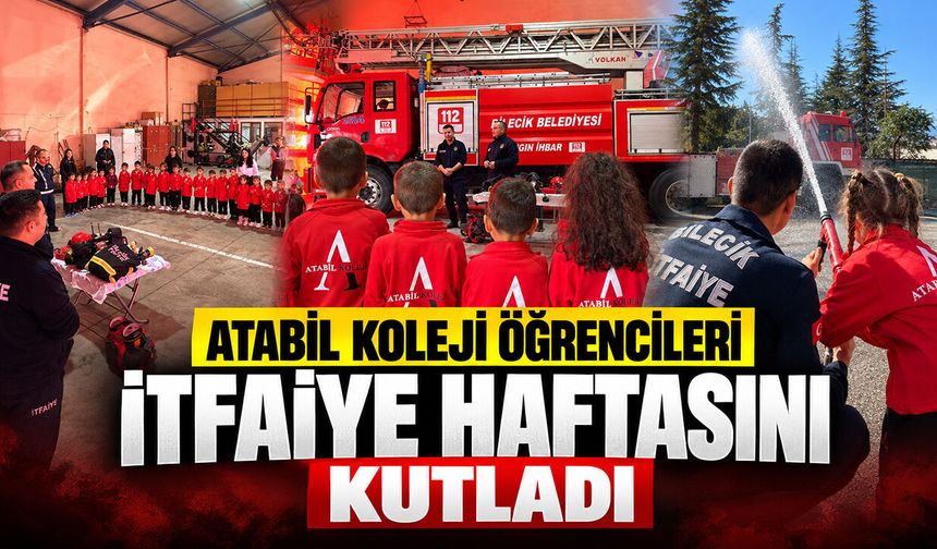 Atabil Koleji Öğrencileri İtfaiye Haftasını Kutladı