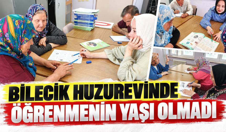 Bilecik Huzurevinde Öğrenmenin Yaşı Olmadı