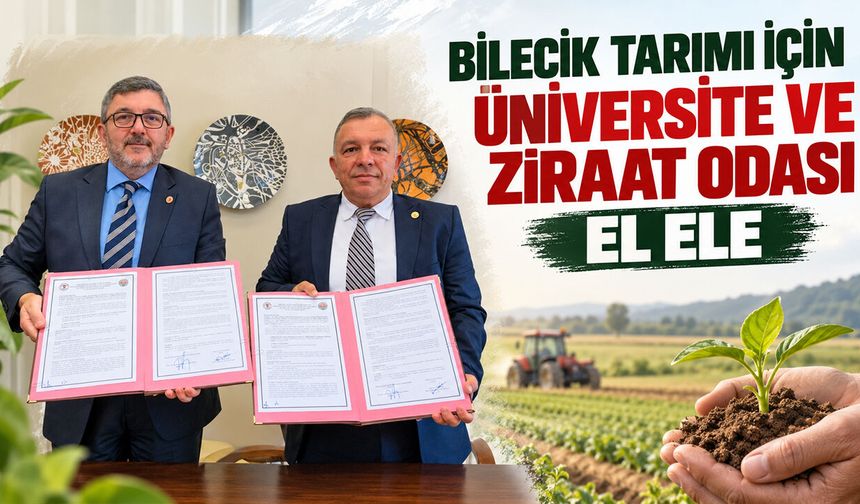 Bilecik Tarımı İçin Üniversite ve Ziraat Odası El Ele