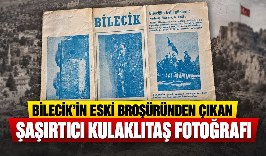 Bilecik’in Eski Broşüründen Çıkan Şaşırtıcı Kulaklıtaş Fotoğrafı