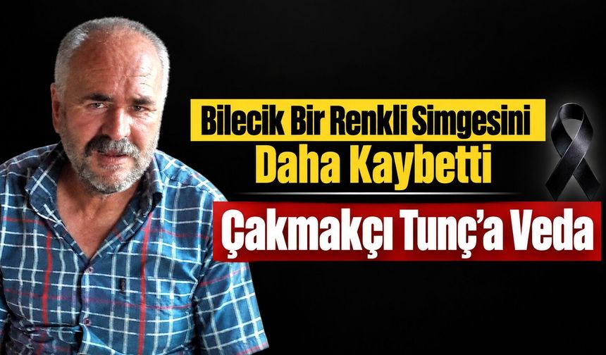 Bilecik Bir Renkli Simgesini Daha Kaybetti