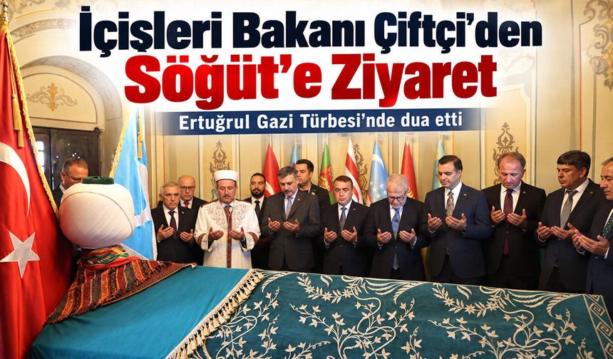 İçişleri Bakanı Çiftçi’den Söğüt’e Ziyaret