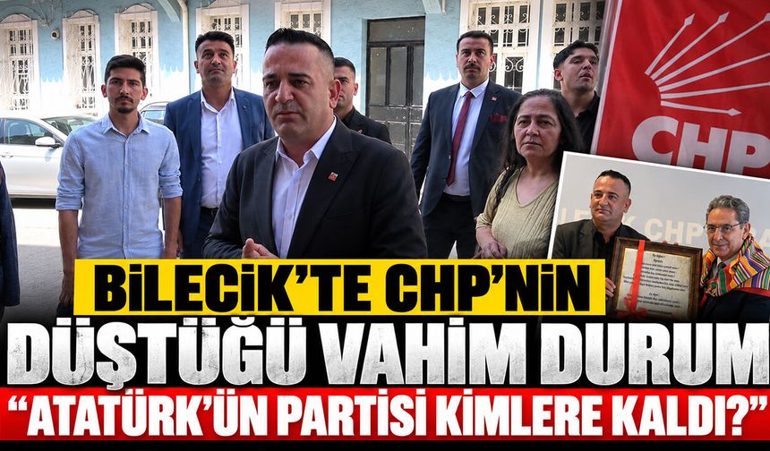Bilecik'te CHP'nin Düştüğü Vahim Durum: "Atatürk'ün Partisi Kimlere Kaldı?"