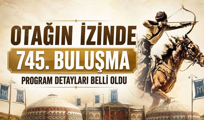 Otağın İzinde 745. Buluşma