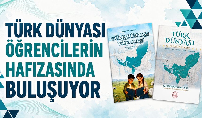 Türk Dünyası Öğrencilerin Hafızasında Buluşuyor