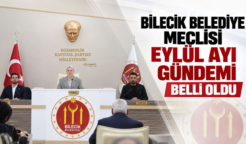 Bilecik Belediye Meclisi Eylül Ayı Gündemi Belli Oldu
