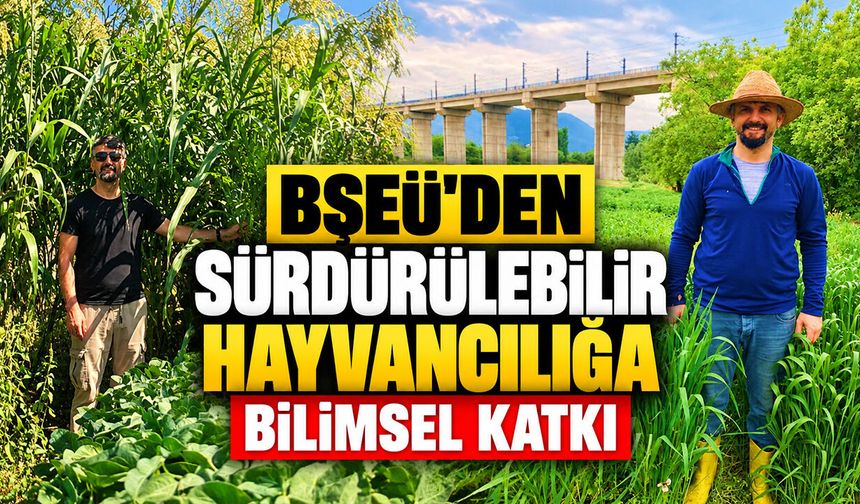 BŞEÜ'den sürdürülebilir hayvancılığa bilimsel katkı