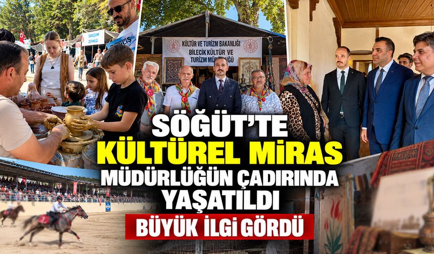 Büyük ilgi gördü: Söğüt’te Kültürel Miras Müdürlüğün Çadırında Yaşatıldı