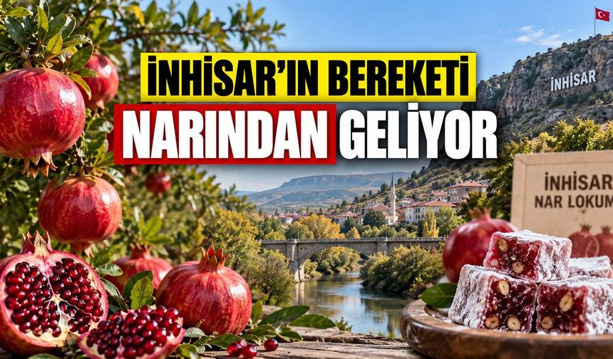 İnhisar’ın Bereketi Narından Geliyor