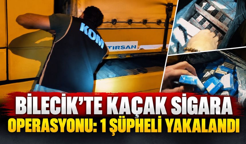 Bilecik’te Kaçak Sigara Operasyonu: 1 Şüpheli Yakalandı