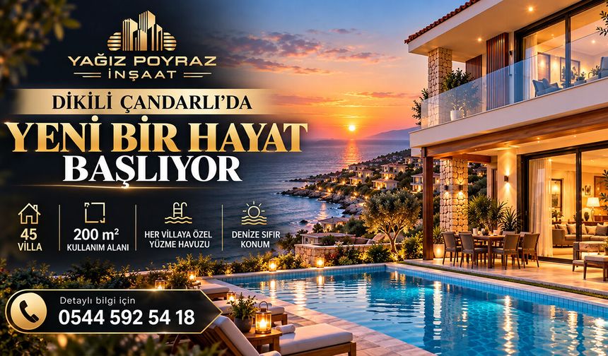 Dikili Çandarlı'da yeni bir hayat başlıyor!