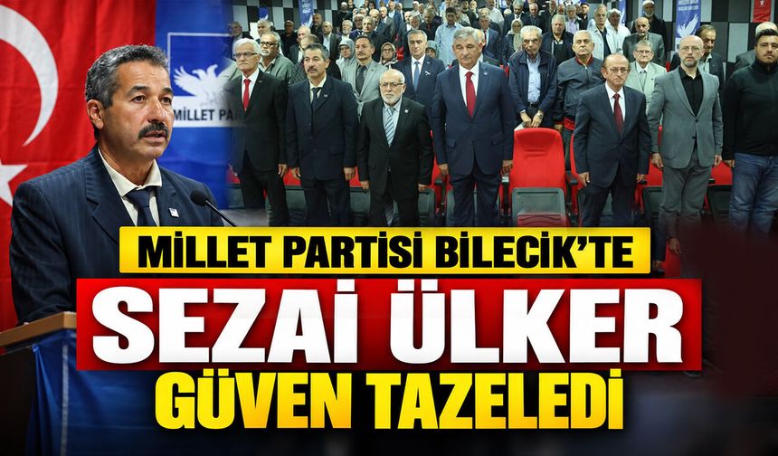Millet Partisi Bilecik’te Sezai Ülker güven tazeledi
