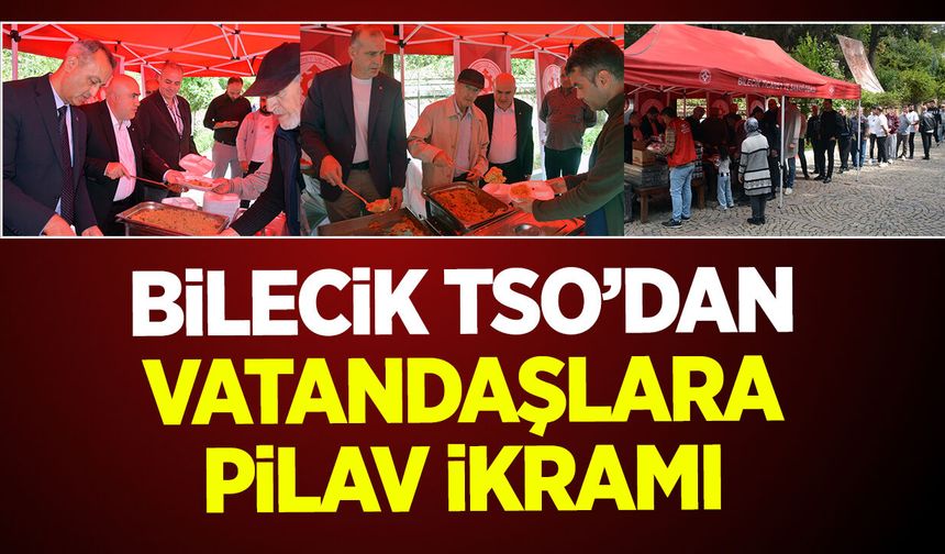 Bilecik TSO'dan Vatandaşlara Pilav İkramı