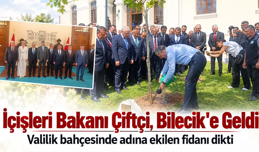 İçişleri Bakanı Çitfçi, Bilecik'e Geldi