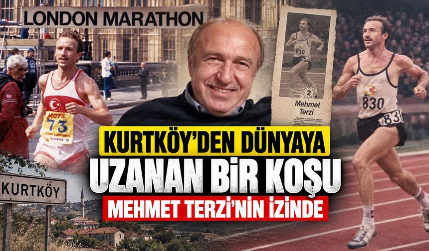 Kurtköy’den Dünyaya Uzanan Bir Koşu: Mehmet Terzi’nin İzinde