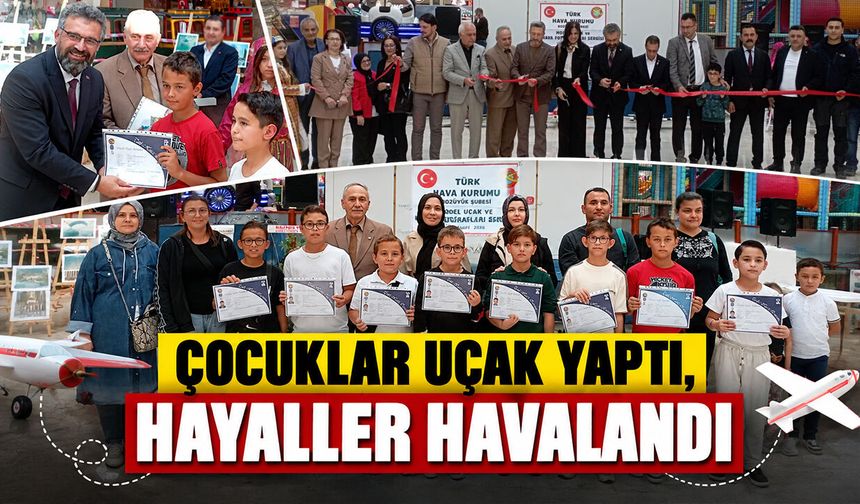 Çocuklar Uçak Yaptı, Hayaller Havalandı