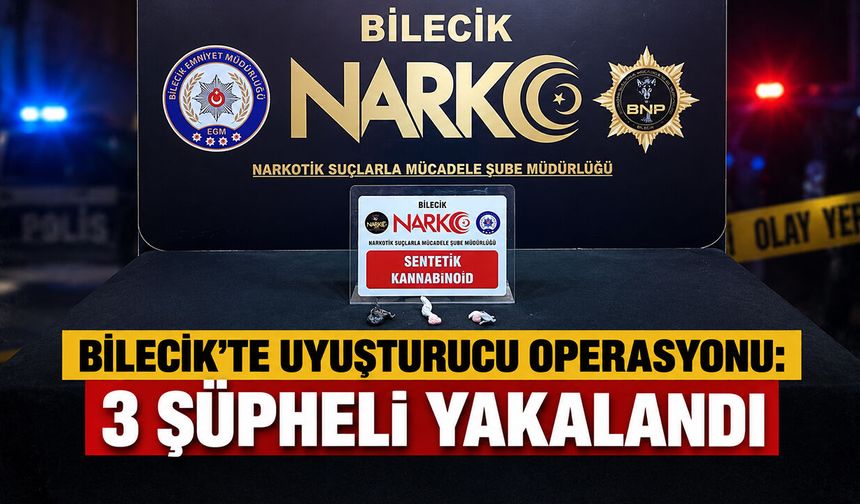 Bilecik’te Uyuşturucu Operasyonu: 3 Şüpheli Yakalandı