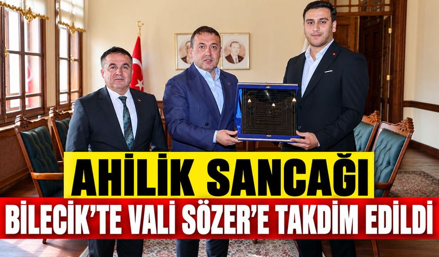 Ahilik Sancağı Bilecik’te Vali Sözer’e takdim edildi