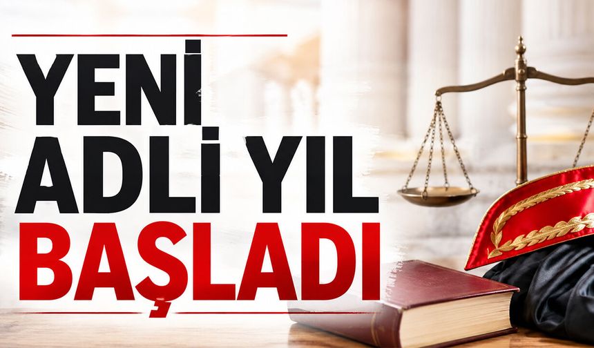 Yeni Adli Yıl Başladı