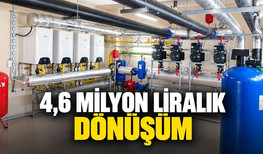 Kampüslerde 4,6 milyon liralık dönüşüm