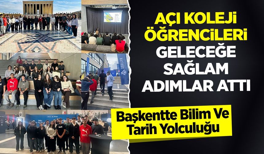 Açı Koleji gençleri geleceğe sağlam adımlar attı
