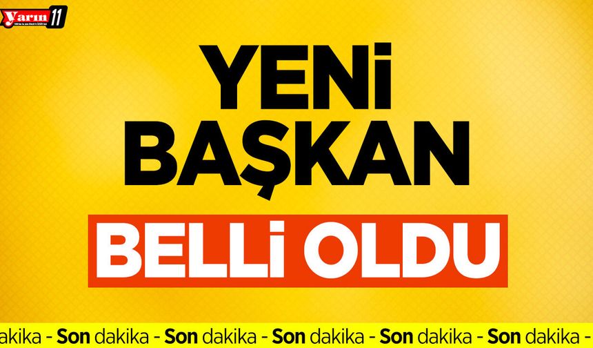 Yeni Başkan Belli Oldu