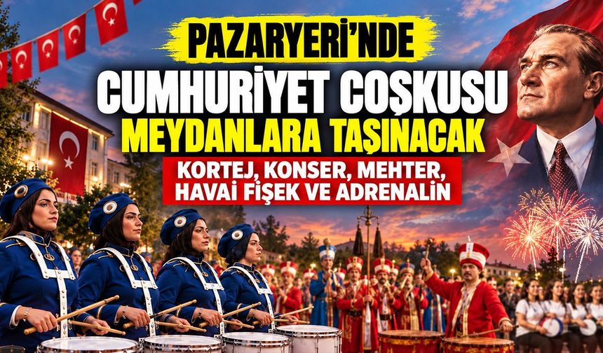 Pazaryeri’nde Cumhuriyet coşkusu meydanlara taşınacak