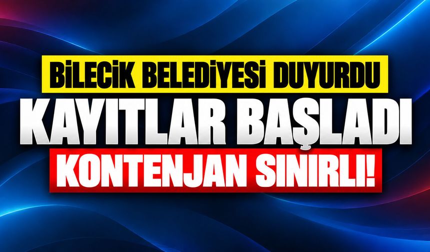 Kayıtlar başladı, kontenjan sınırlı