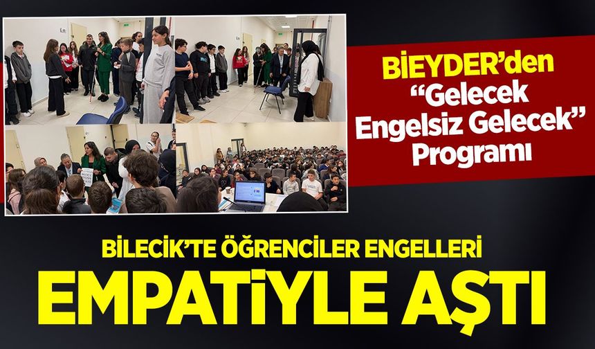 Bilecik’te öğrenciler engelleri empatiyle aştı