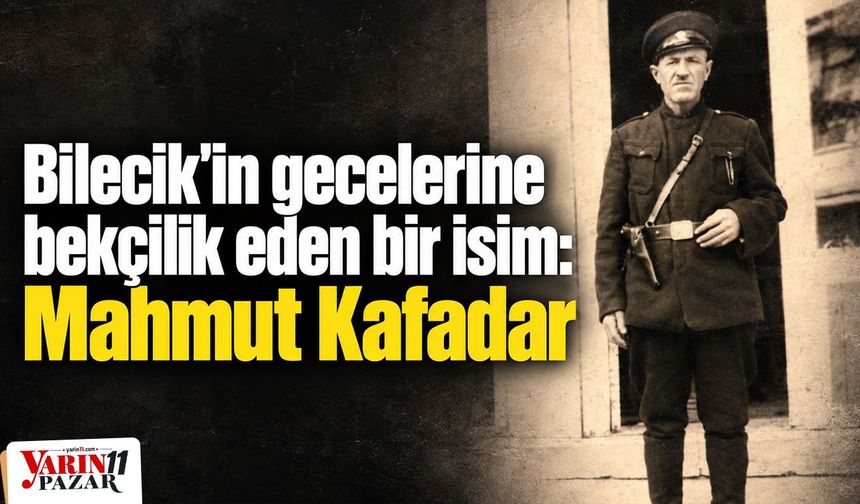 Bilecik’in gecelerine bekçilik eden bir isim: Mahmut Kafadar