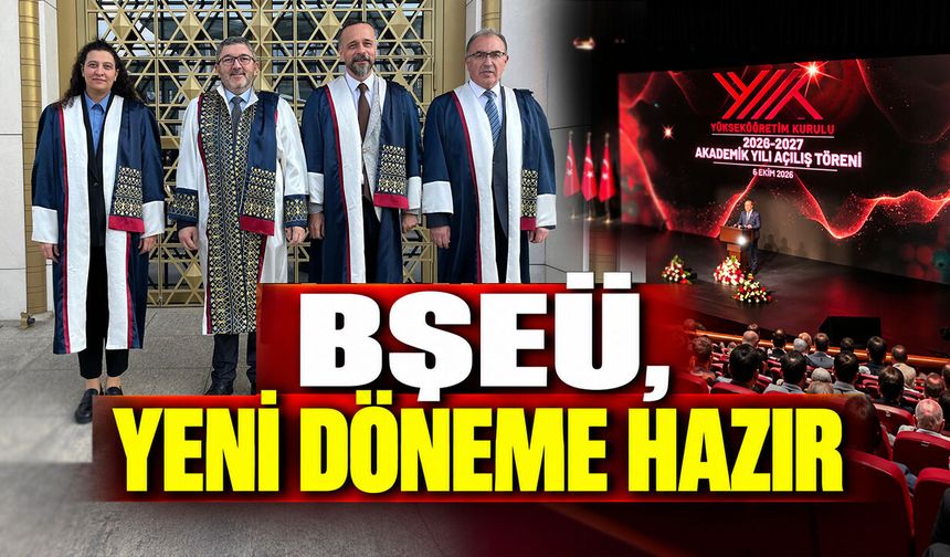 BŞEÜ, Yeni Döneme Hazır