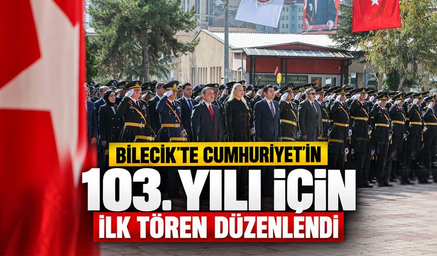 Bilecik’te Cumhuriyet’in 103. yılı için ilk tören düzenlendi