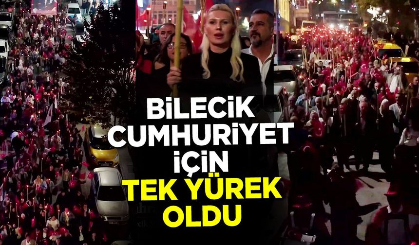 BİLECİK, CUMHURİYET İÇİN TEK YÜREK OLDU