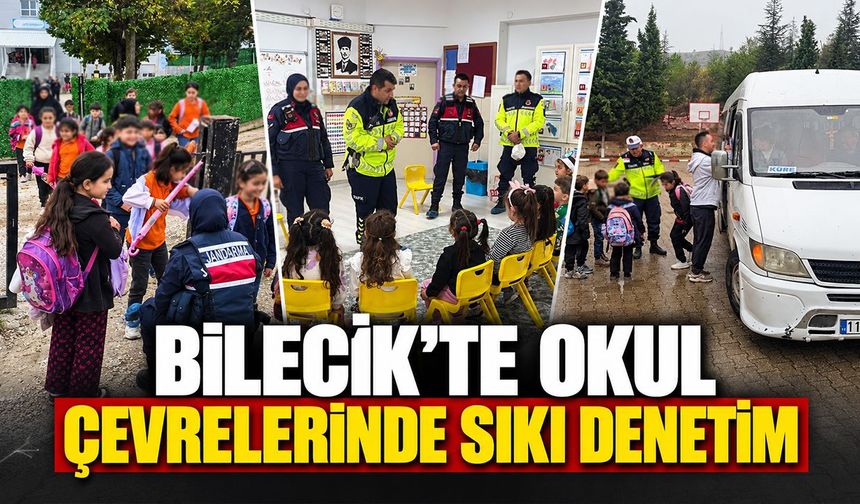 Bilecik’te okul çevrelerinde sıkı denetim