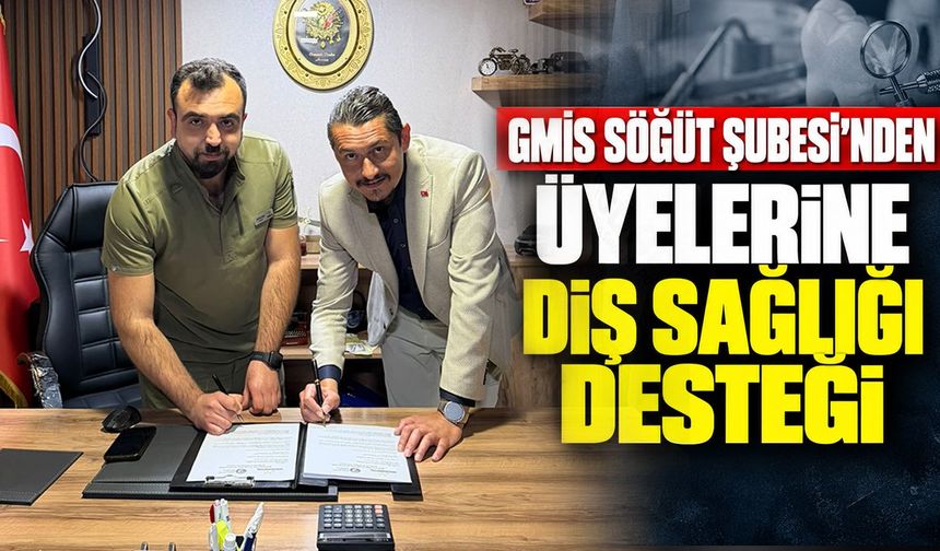 GMİS SÖĞÜT ŞUBESİ’NDEN ÜYELERİNE DİŞ SAĞLIĞI DESTEĞİ