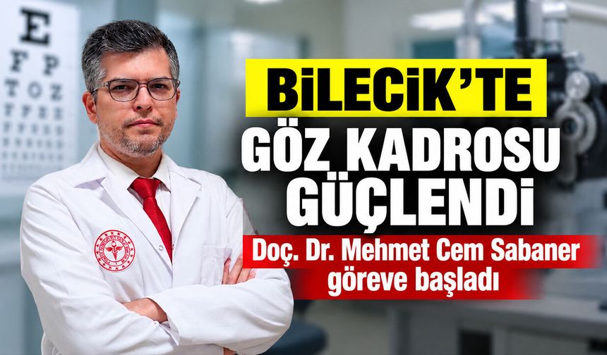 Bilecik'te Göz Kadrosu Güçlendi