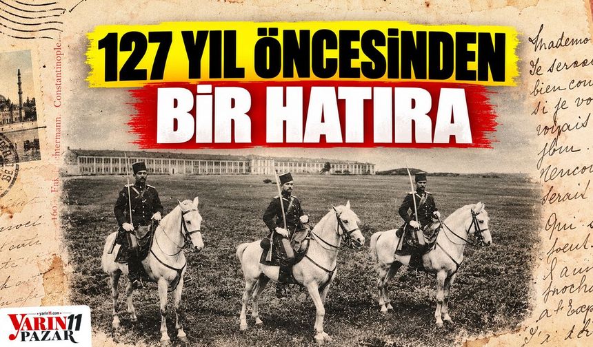 127 yıl öncesinden bir hatıra