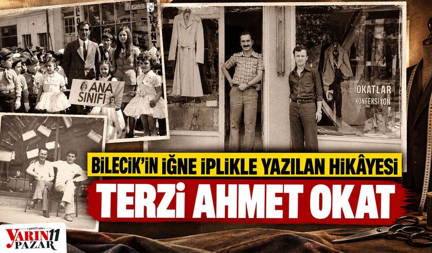 Bilecik’in iğne iplikle yazılan hikâyesi: Terzi Ahmet Okat