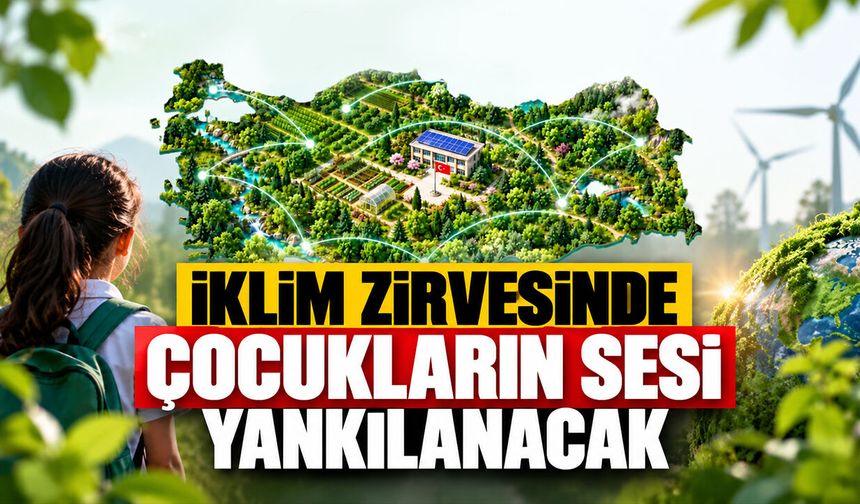 İklim Zirvesinde Çocukların Sesi Yankılanacak