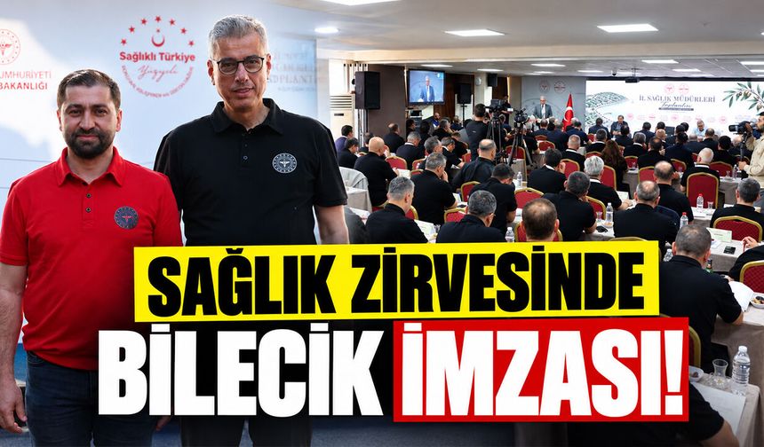 Sağlık Zirvesinde Bilecik İmzası!