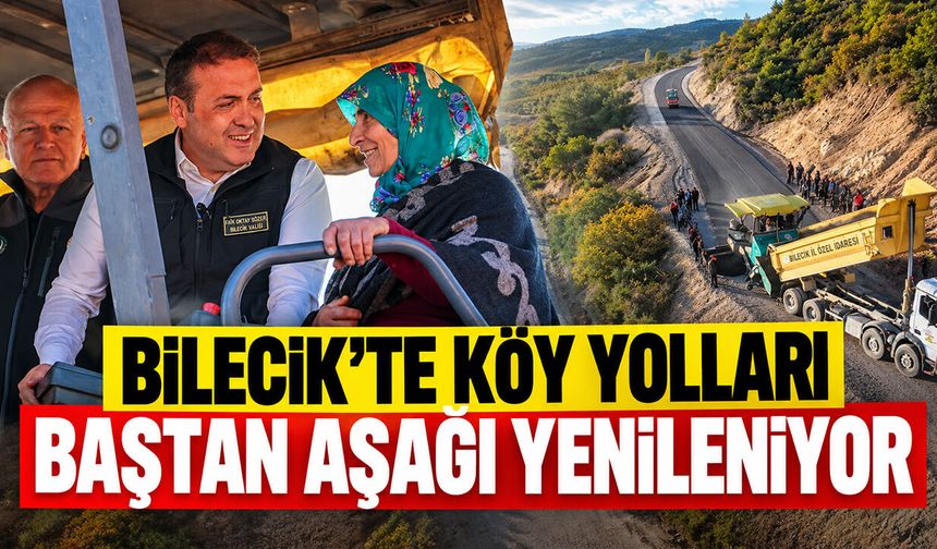 Bilecik'te Köy Yolları Baştan Aşağı Yenileniyor