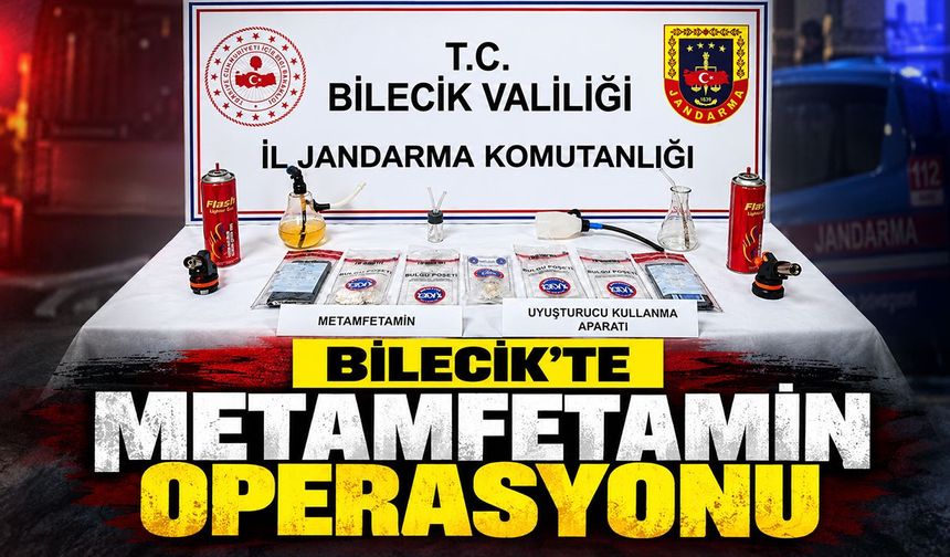 Bilecik'te Metamfetamin Operasyonu
