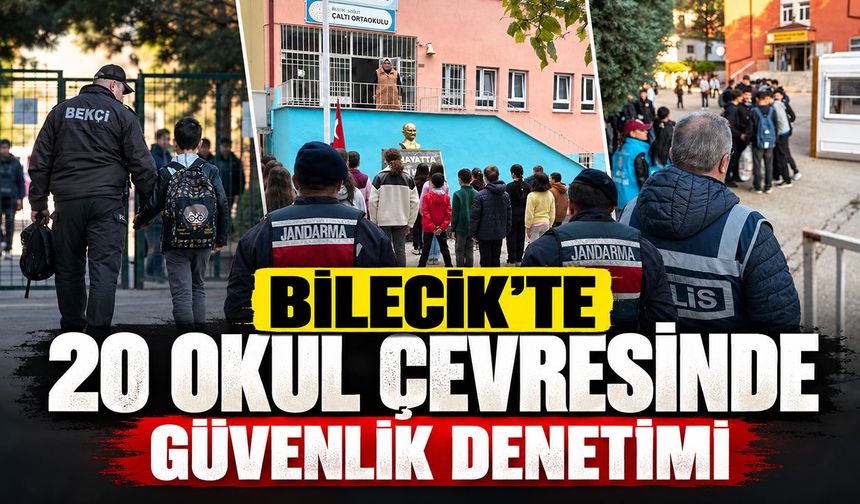 Bilecik’te 20 okul çevresinde güvenlik denetimi