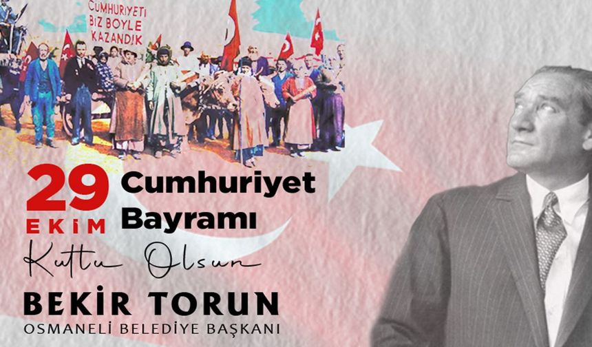 BAŞKAN BEKİR TORUN CUMHURİYET BAYRAMINI KUTLADI