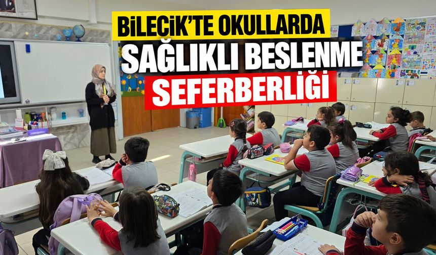 Bilecik'te okullarda sağlıklı beslenme seferberliği