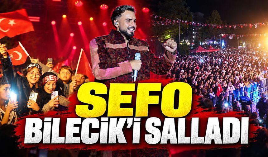 Sefo Bilecik'i Salladı