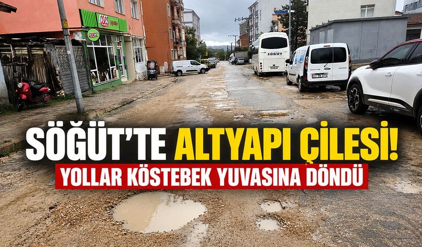 Söğüt’te altyapı çilesi!