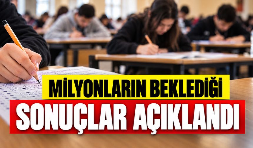Milyonların Beklediği Sonuçlar Açıklandı