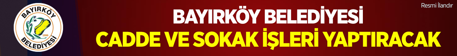 CADDE VE SOKAK İŞLERİ YAPTIRILACAKTIR